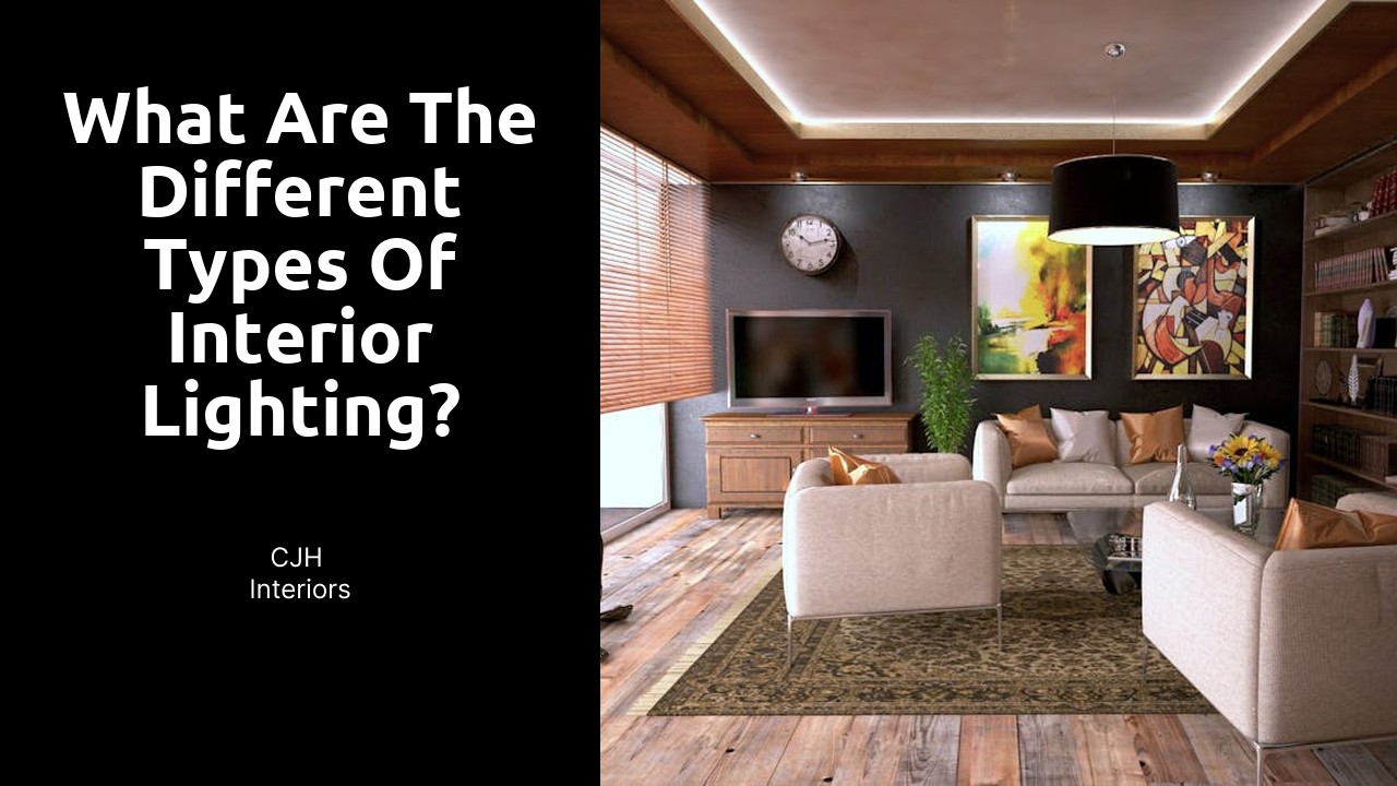 What are the different types of interior lighting?