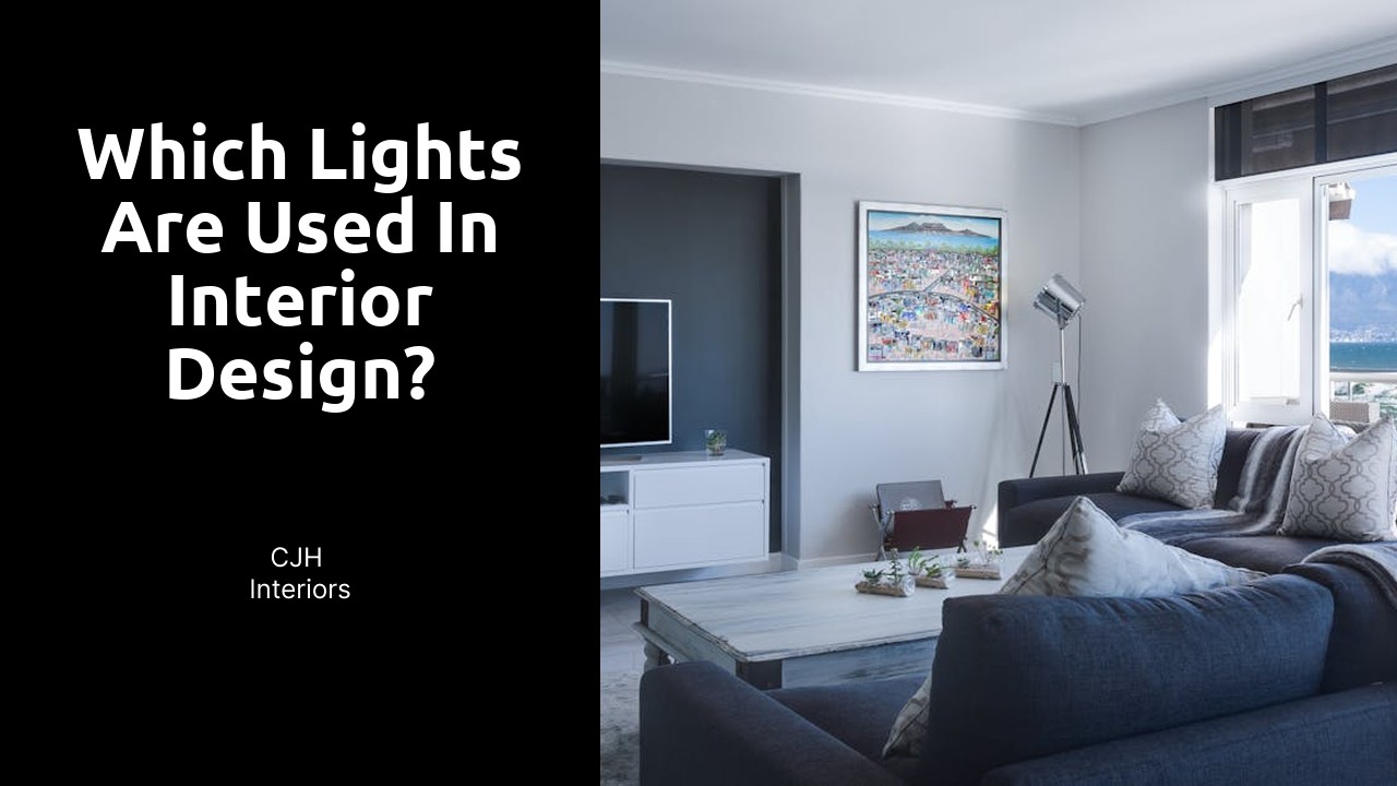 Which lights are used in interior design?